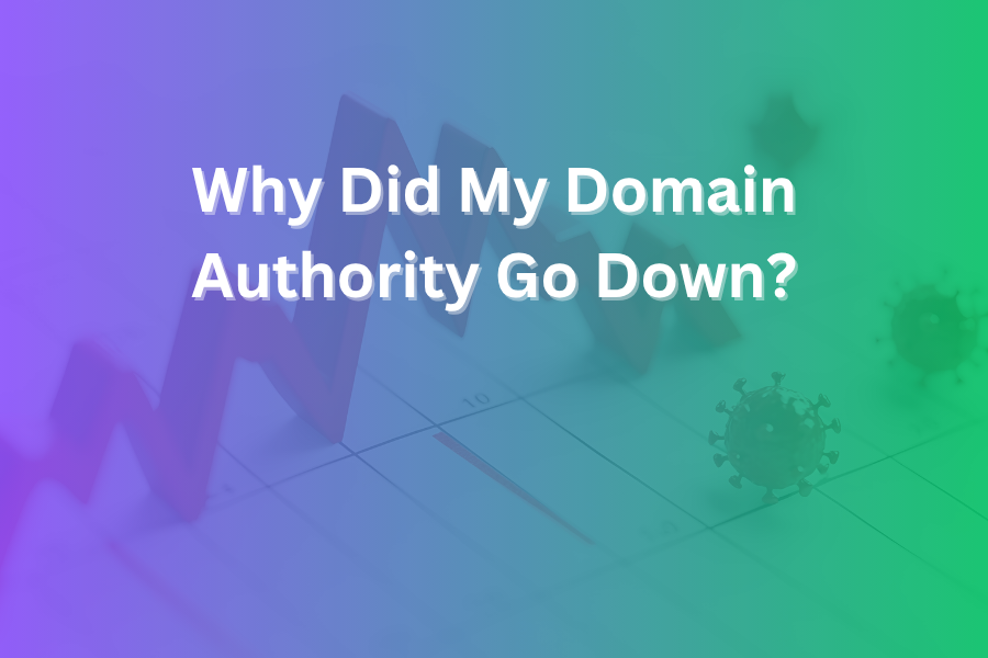 why did my domain authority go down