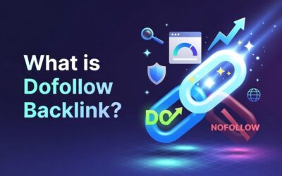 What Is a Dofollow Backlink? The Ultimate Guide