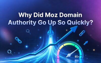 Why Did MOZ Domain Authority Go Up So Quickly?